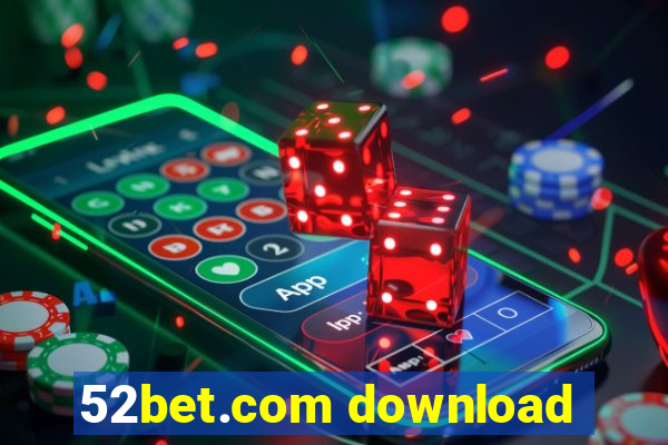 52bet.com download